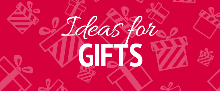 Ideas for gifts